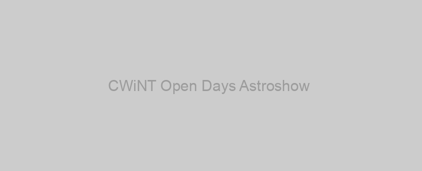 CWiNT Open Days Astroshow #1